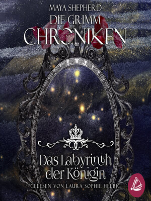 cover image of Die Grimm-Chroniken 25 – Das Labyrinth der Königin